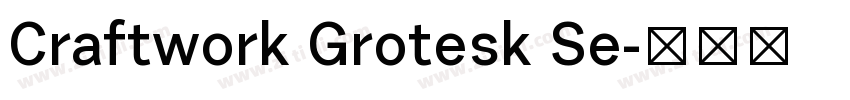 Craftwork Grotesk Se字体转换